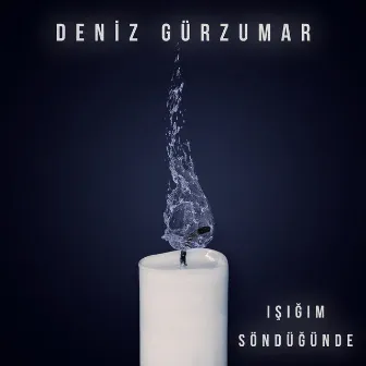 Işığım Söndüğünde by Deniz Gürzumar