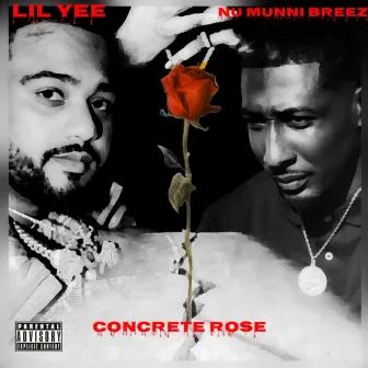 Concrete Rose (feat. Lil Yee) by Nu Munni Breez