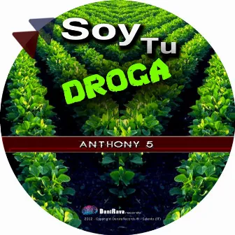 Soy Tu Droga by Anthony5