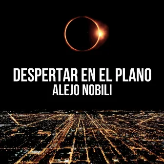 Despertar en el plano by Alejo Nobili