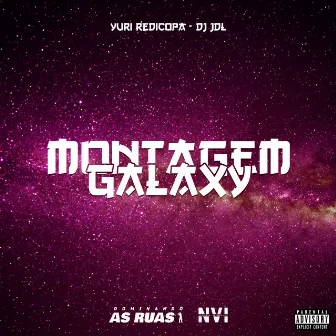 Montagem Galaxy by DJ JDL