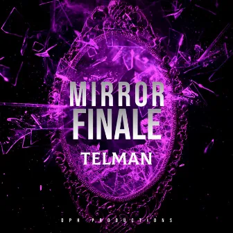 Mirror Finale by driphouse productions