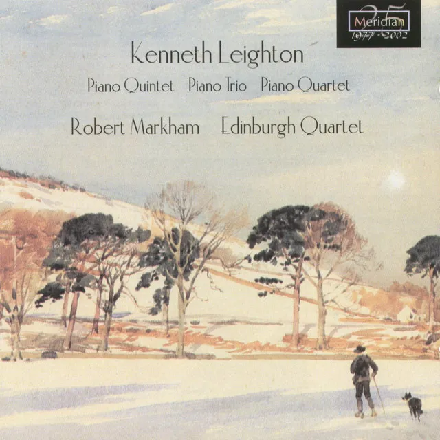 Kenneth Leighton: Piano Quintet - Piano Trio - Piano Quartet