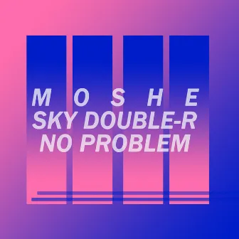 No Problem by Sky Double-R