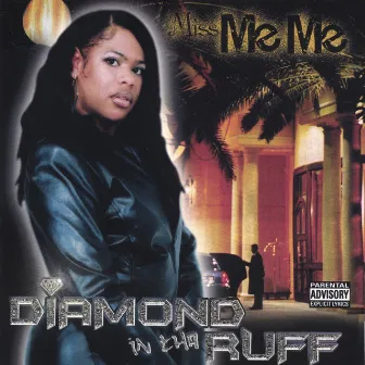 Diamond In Tha Ruff by Miss MeMe