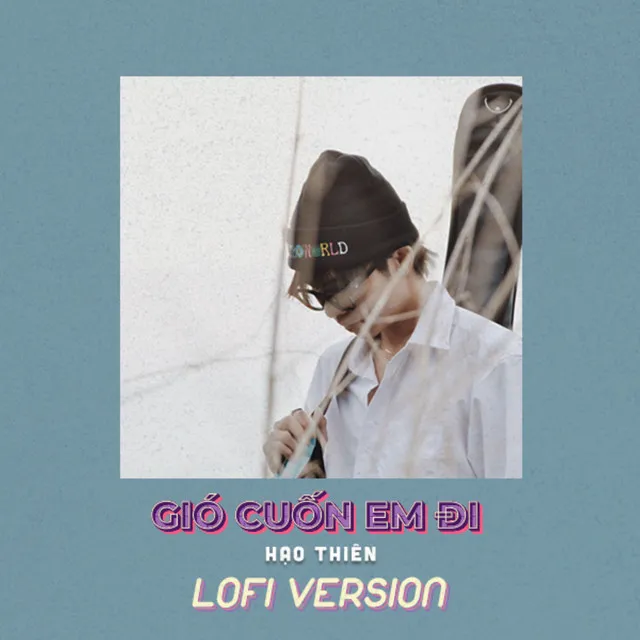 Gió Cuốn Em Đi - Lofi Version