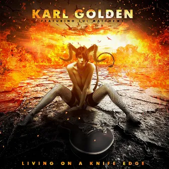 Living On A Knife Edge (Deluxe Edition) by Karl Golden