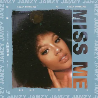 MISS ME by Jamzy