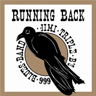 Running Back by Jimi Triple-B's 666 Blues Band