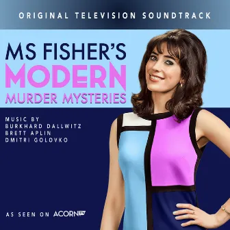 Ms. Fisher's Modern Murder Mysteries (Original Score) by Burkhard Dallwitz