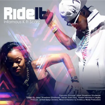 Ride It by Infamous K