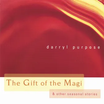 The Gift of the Magi (and other seasonal stories) by Darryl Purpose