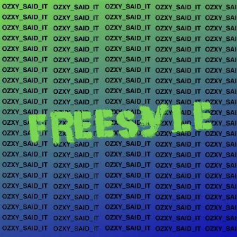 Freesyle by Ozxy_said_it