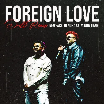 Foreign Love (Drill Remix) by M.Kowtham