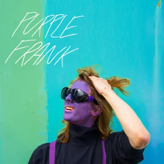 Purple Frank by Purple Frank