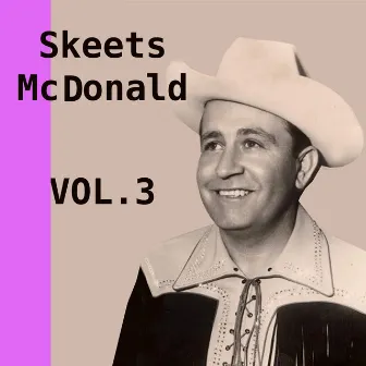 Skeets McDonald, Vol. 3 by Skeets McDonald