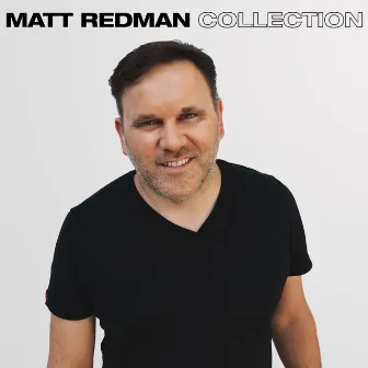 Matt Redman Collection by Matt Redman