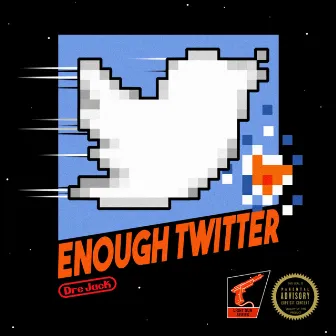 Enough Twitter by Dre Jack