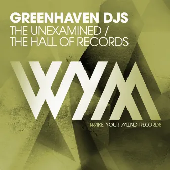 The Unexamined + The Hall of Records by Greenhaven DJs