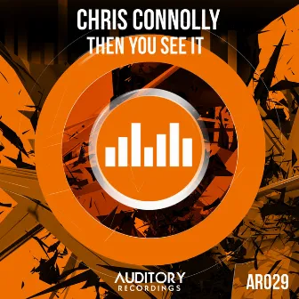 Then You See It by Chris Connolly