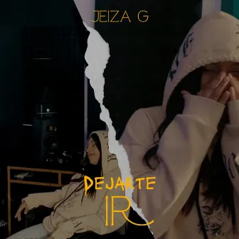 Dejarte Ir by Jeiza G