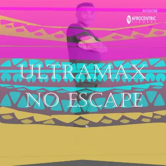 No Escape by Ultramax