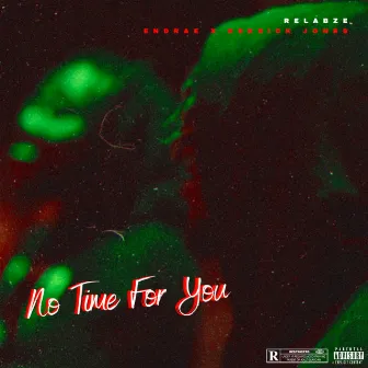 No Time for You by Derrick Jones