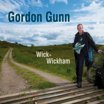 Wick to Wickham by Gordon Gunn