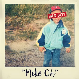 Bad Boy by Mike Oh