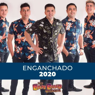 Enganchado 2020 by Los Bam Band Orquesta