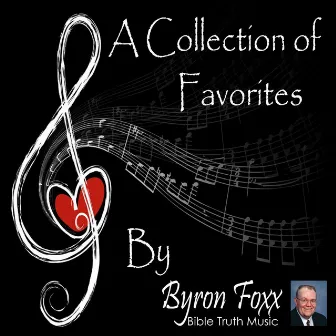 A Collection of Favorites by Byron Foxx