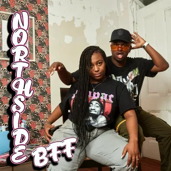 Northside by BFF