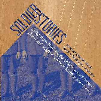 Soldier Stories by American Chamber Winds