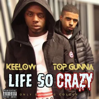 Life So Crazy by Keelow