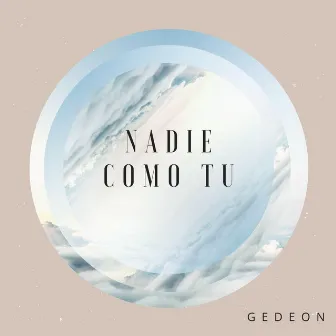 Nadie Como Tu by Gedeon