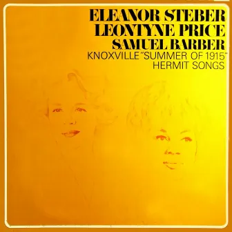 Samuel Barber Knoxville: Summer Of 1915 and Hermit Songs by Eleanor Steber