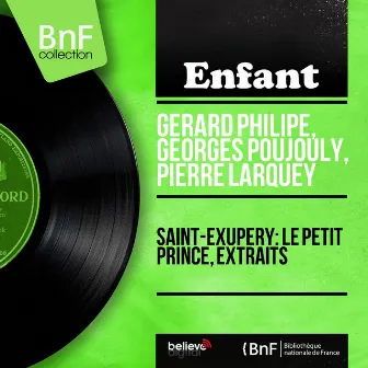 Saint-Exupéry: Le petit prince, extraits (Mono Version) by Pierre Larquey