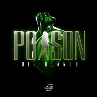 Poison by Big Blanco