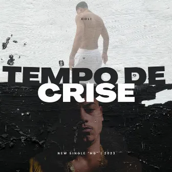 Tempo de Crise by Hg