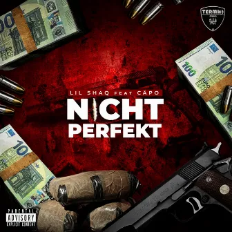 Nicht perfekt by LiL SHAQ