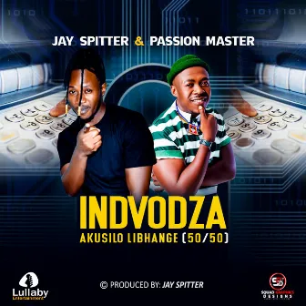 INDVODZA AKUSILO LIBHANGE (50/50) by Jay Spitter