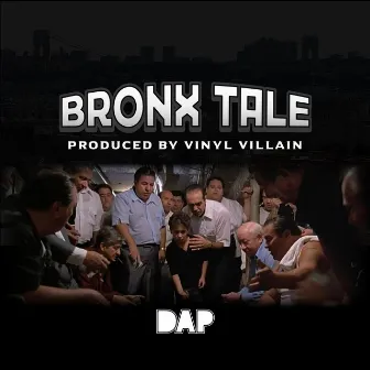 Bronx Tale by DAP