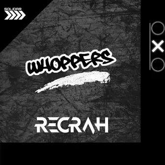 Whoppers by RECRAH