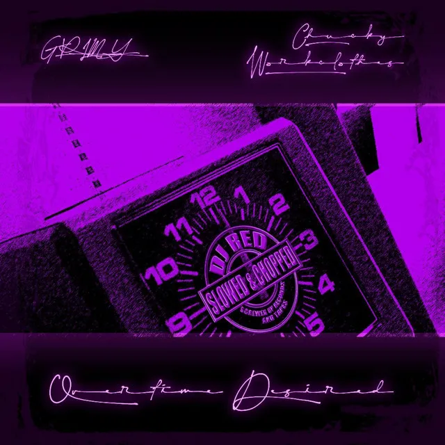 Overtime Desired: Slowed & Chopped