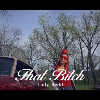 That Bitch by Lady Redd