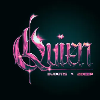 Quien by Eudotis