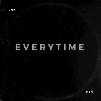 EVERYTIME by EMK MLN