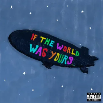 IF THE WORLD WAS YOURS by Elevated $horty