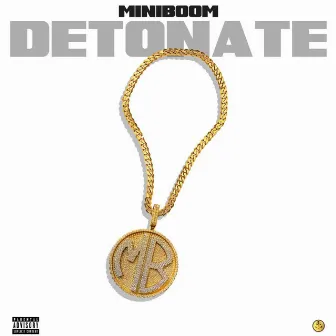 DETONATE by Mini Boom