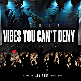 Vibes You Can’t Deny by Eli